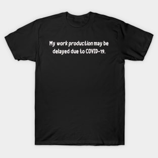 Work Production T-Shirt